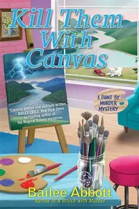 Kill Them with Canvas - Bailee Abbott