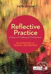 Reflective Practice (Writing and Professional Development) - Gillie E J Bolton, Russell Delderfield