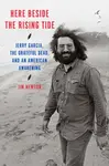 Here Beside the Rising Tide - Jim Newton