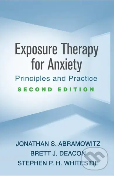 Exposure Therapy for Anxiety, Second Edition (Principles and Practice),Exposure Therapy for Anxiety, Second Edition (Principles and Practice) - kniha 