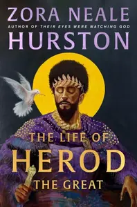 The Life of Herod the Great - Zora Neale Hurston