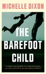 The Barefoot Child - Michelle Dixon