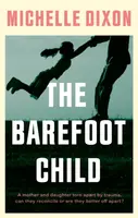 The Barefoot Child - Michelle Dixon