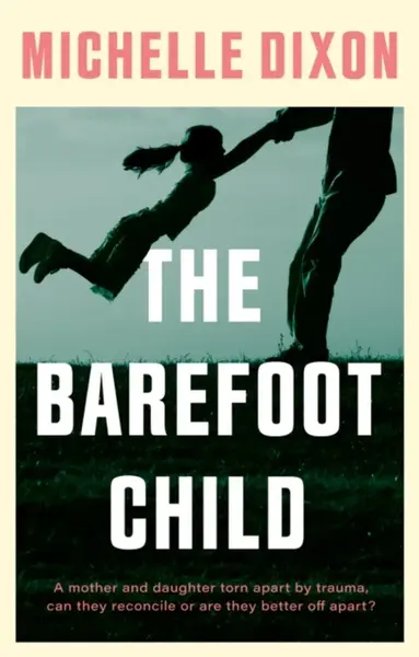 The Barefoot Child - Michelle Dixon