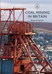 Coal Mining in Britain - Richard Hayman