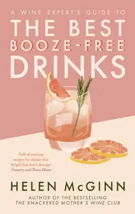 A Wine Expertâ€™s Guide to the Best Booze-Free Drinks - Helen McGinn