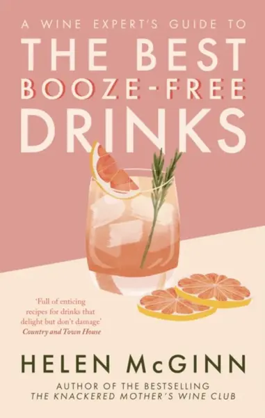 A Wine Expertâ€™s Guide to the Best Booze-Free Drinks - Helen McGinn