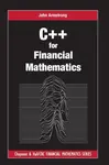 C++ for Financial Mathematics - Armstrong John