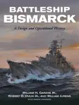 Battleship Bismarck - Dulin Jr, Robert O, Garzke Jr, William H