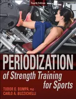 Periodization of Strength Training for Sports - Bompa Tudor O., Buzzichelli Carlo