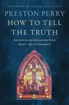 How to Tell the Truth - Preston Perry