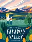 Finding the Way to Faraway Valley - Cecilia Heikkilä