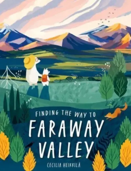 Finding the Way to Faraway Valley - Cecilia Heikkilä