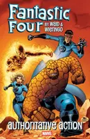 Fantastic Four By Waid & Wieringo: Authoritative Action - Mark Waid