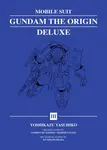 Mobile Suit Gundam: THE ORIGIN Deluxe 3 - Yoshikazu Yasuhiko