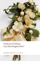 Can You Forgive Her? - Anthony Trollope