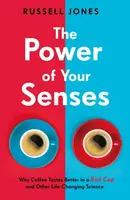 The Power of Your Senses - Russell Jones