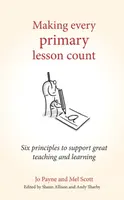 Making Every Primary Lesson Count - Jo Payne