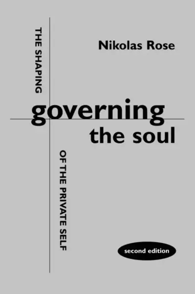 Governing the Soul - Nikolas Rose