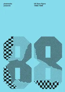 phatmedia presents UK Rave Flyers 1988-1989 - phatmedia