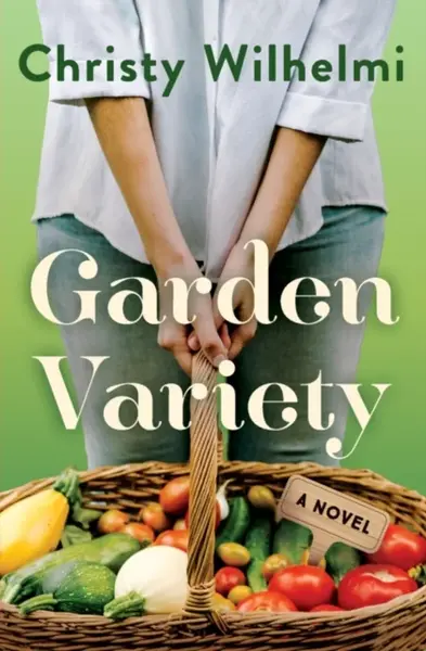 Garden Variety - Christy Wilhelmi