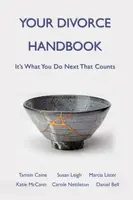 Your Divorce Handbook - Daniel Bell, Carole Nettleton, Tamsin Caine, Susan Leigh, Marcia Lister, Katie McCann