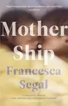 Mother Ship - Segal Francesca
