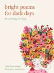 Bright Poems for Dark Days (An anthology for hope) - kniha z kategorie Poezie