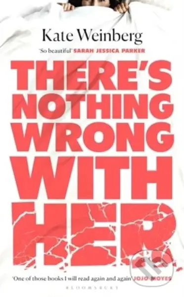 There's Nothing Wrong With Her - Kate Weinberg - kniha z kategorie Detektivky, thrillery a horory