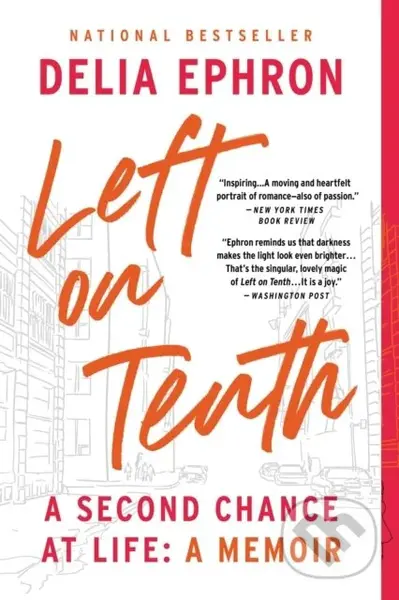 Left on Tenth : A Second Chance at Life: a Memoir (A Second Chance at Life: a Memoir) - kniha z kategorie Životopisy, reportáže a myšlenky