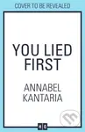 You Lied First - Annabel Kantaria - kniha z kategorie Detektivky, thrillery a horory
