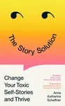 The Story Solution - Anna Katharina Schaffner