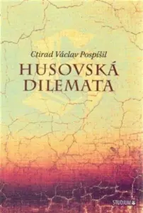 Husovská dilemata - prof. Ctirad Václav Pospíšil