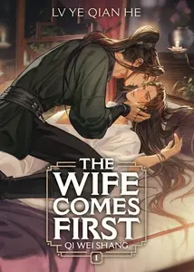 Wife Comes First: Qi Wei Shang (Novel) Vol. 1 - Lv Ye Qian He