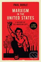 Marxism in the United States (A History of the American Left)
