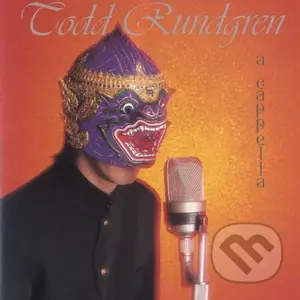 Todd Rundgren: A Capella  (140 g) - Todd Rundgren, Todd Rundgren