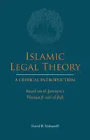 Islamic Legal Theory: A Critical Introduction - David R. Vishanoff
