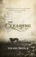 The Clearing - Tim Gautreaux