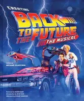 Creating Back to the Future: The Musical - Michael Klastorin