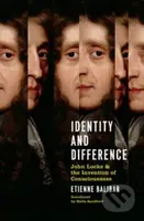 Identity and Difference (John Locke and the Invention of Consciousness) - kniha z kategorie Beletrie