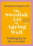 The Swedish Art of Ageing Well - Margareta Magnussonová