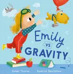 Emily Vs Gravity - Isabel Thomas
