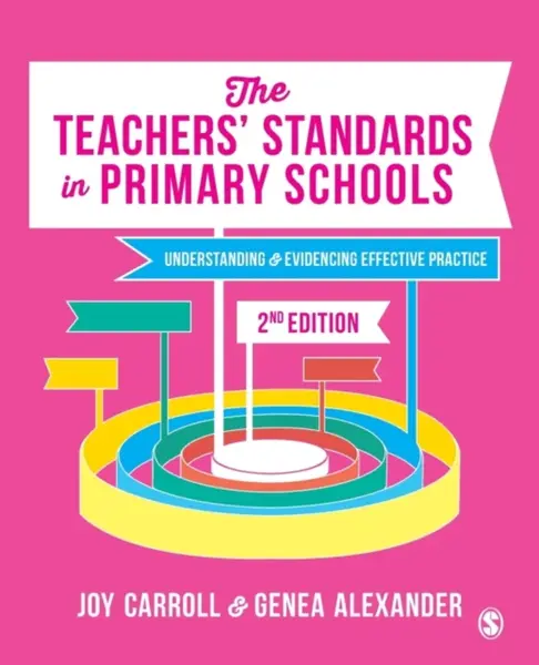 The Teachersâ€™ Standards in Primary Schools - Genea N.  Alexander, Joy  Carroll