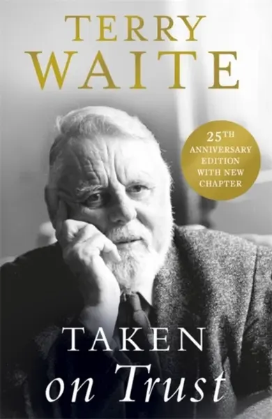 Taken on Trust: 25th Anniversary Edition - Terry Waite