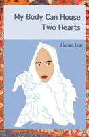 My Body Can House Two Hearts - Hanan Issa