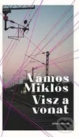 Visz a vonat - Karcsú Könyvek - Pontos történetek - Miklós Vámos - kniha z kategorie Beletrie pro děti