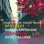 Saša Večtomov, Vladimír Topinka – Schubert: Sonata Arpegione - Stravinskij: Italská svita