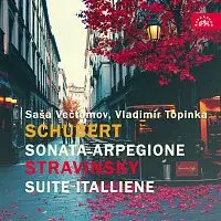 Saša Večtomov, Vladimír Topinka – Schubert: Sonata Arpegione - Stravinskij: Italská svita