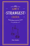 Law's Strangest Cases - Peter Seddon