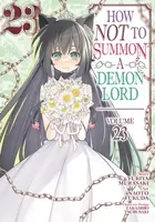 How NOT to Summon a Demon Lord (Manga) Vol. 23 - Yukiya Murasaki